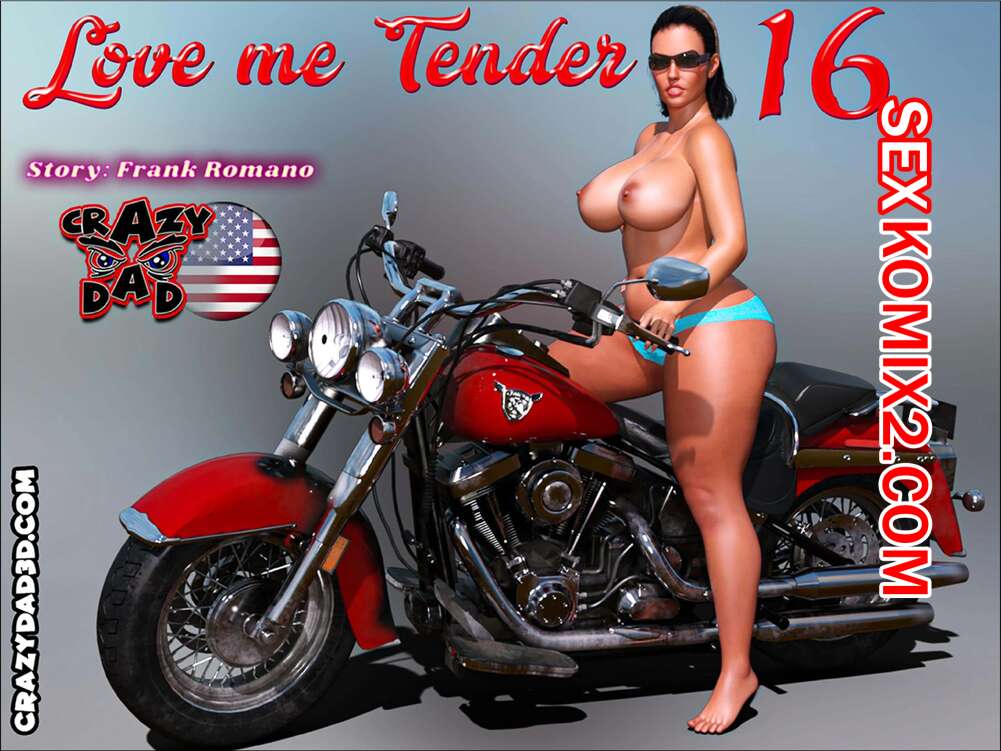 Порно комикс Люби меня нежно. Части 15 и 16. Love Me Tender. CrazyDad3D.